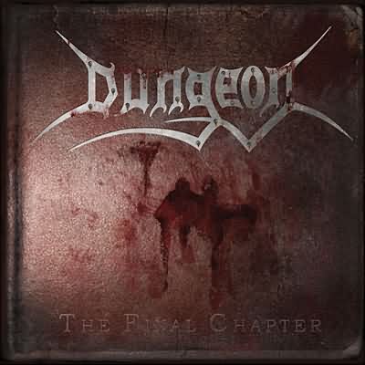 Dungeon: "The Final Chapter" – 2006
